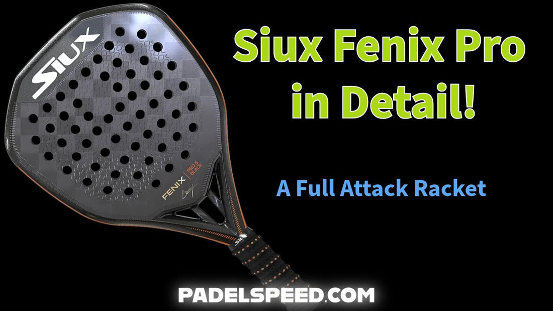 Spotlight on Siux Fenix Pro 2026 Padel Racket